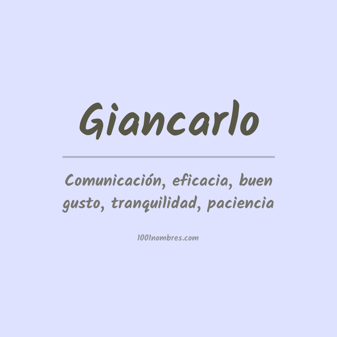 Significado del nombre Giancarlo Significado del nombre Giancarlo