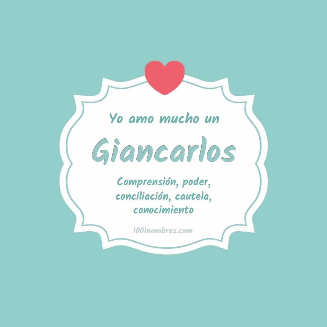 Yo amo mucho Giancarlos