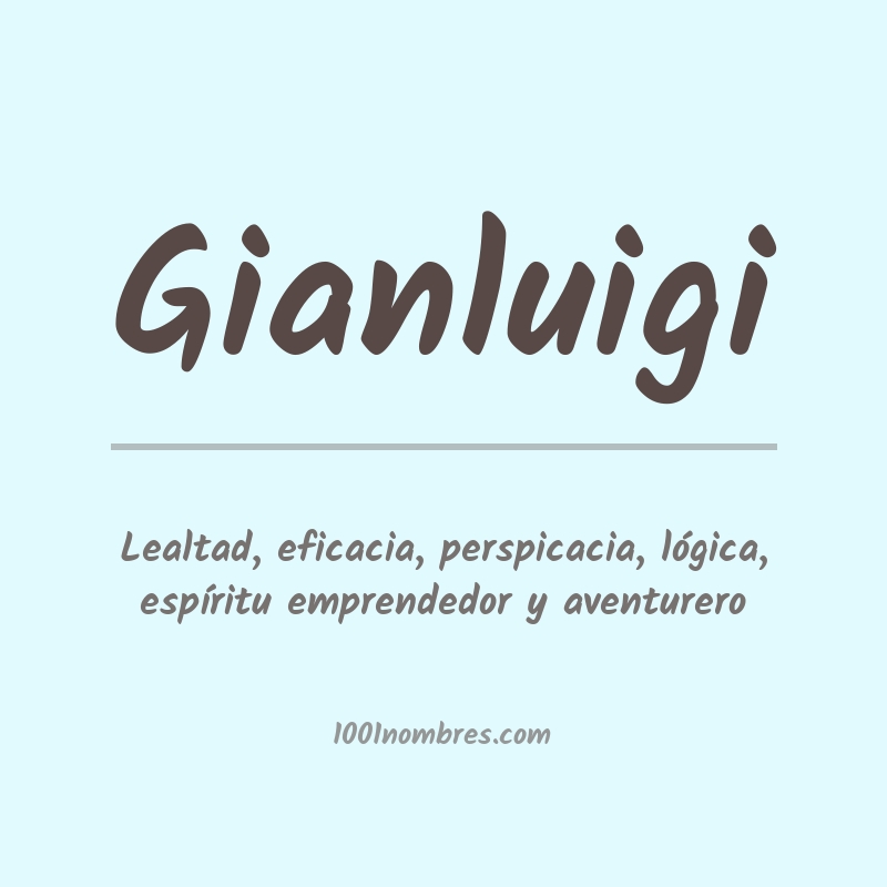 Significado del nombre Gianluigi Significado del nombre Gianluigi