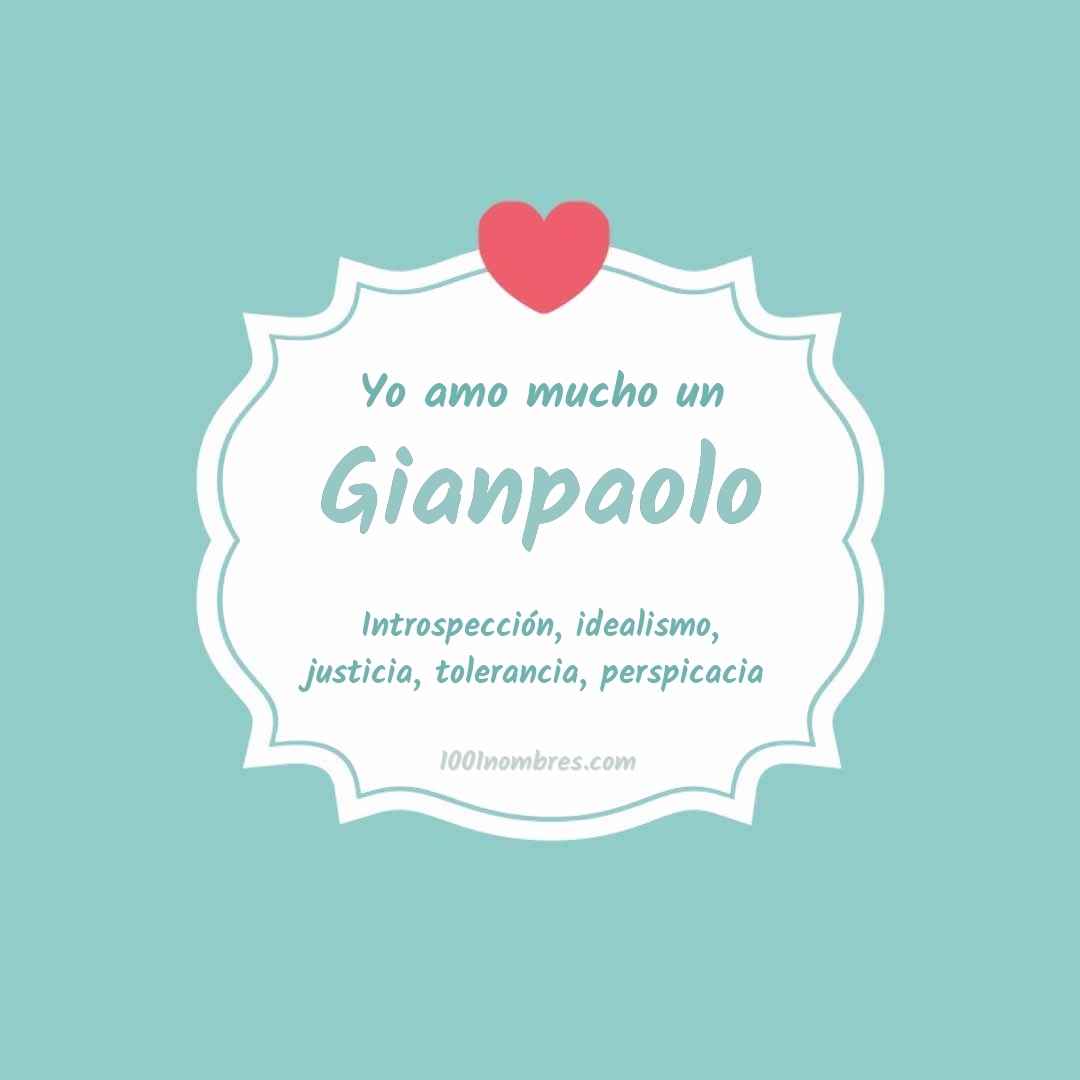 Yo amo mucho Gianpaolo Yo amo mucho Gianpaolo