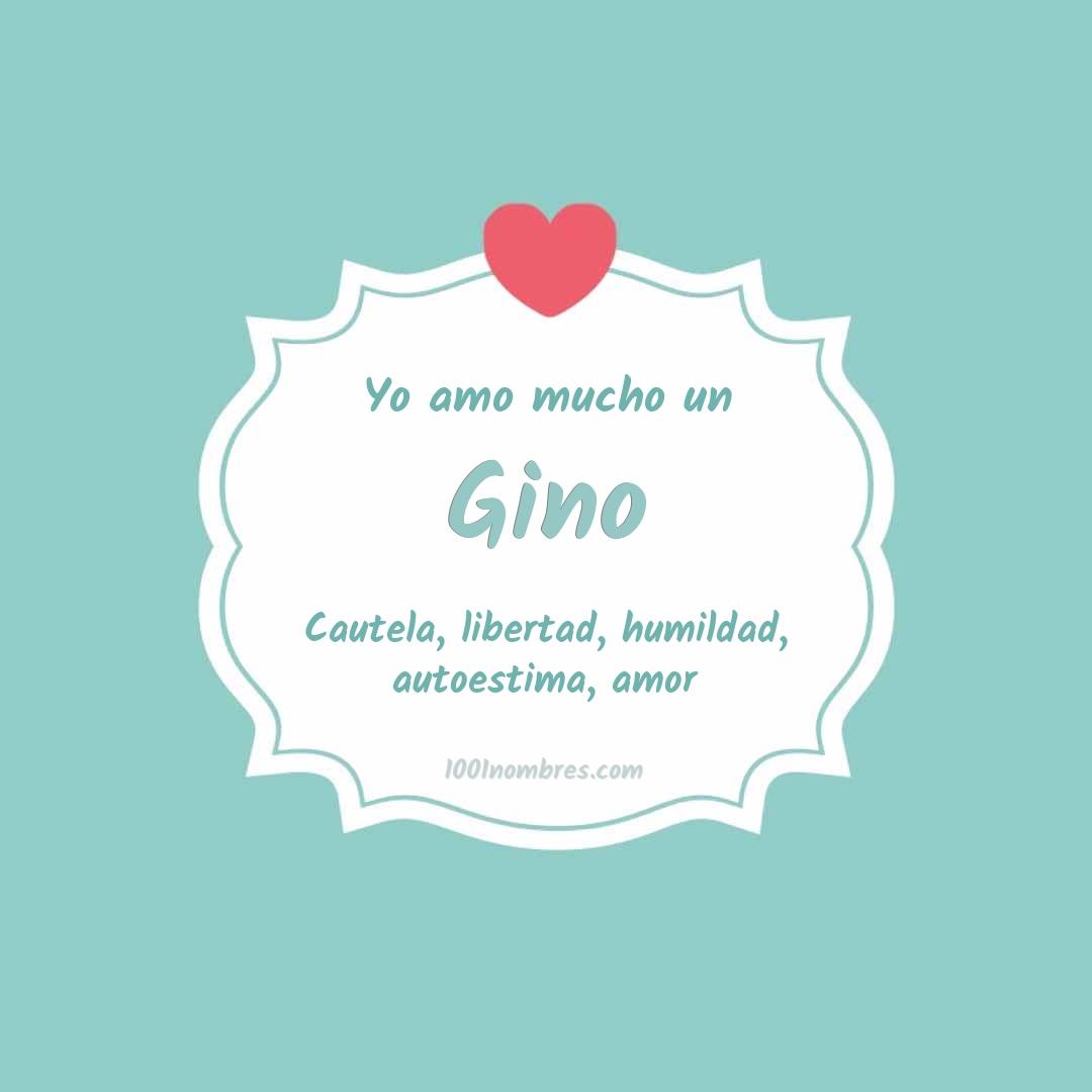 Yo amo mucho Gino