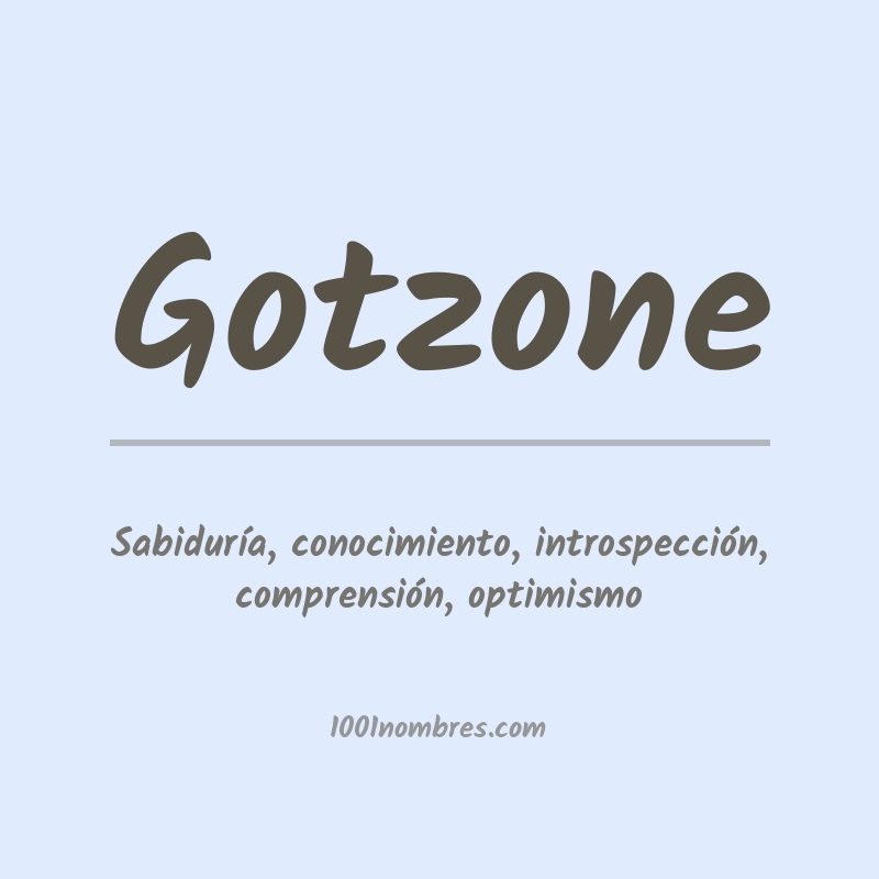 Significado del nombre Gotzone Significado del nombre Gotzone