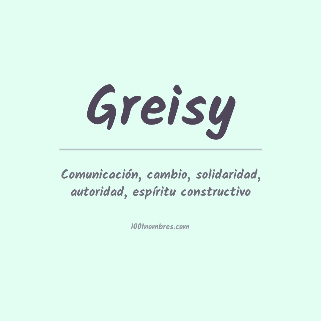 Significado del nombre Greisy