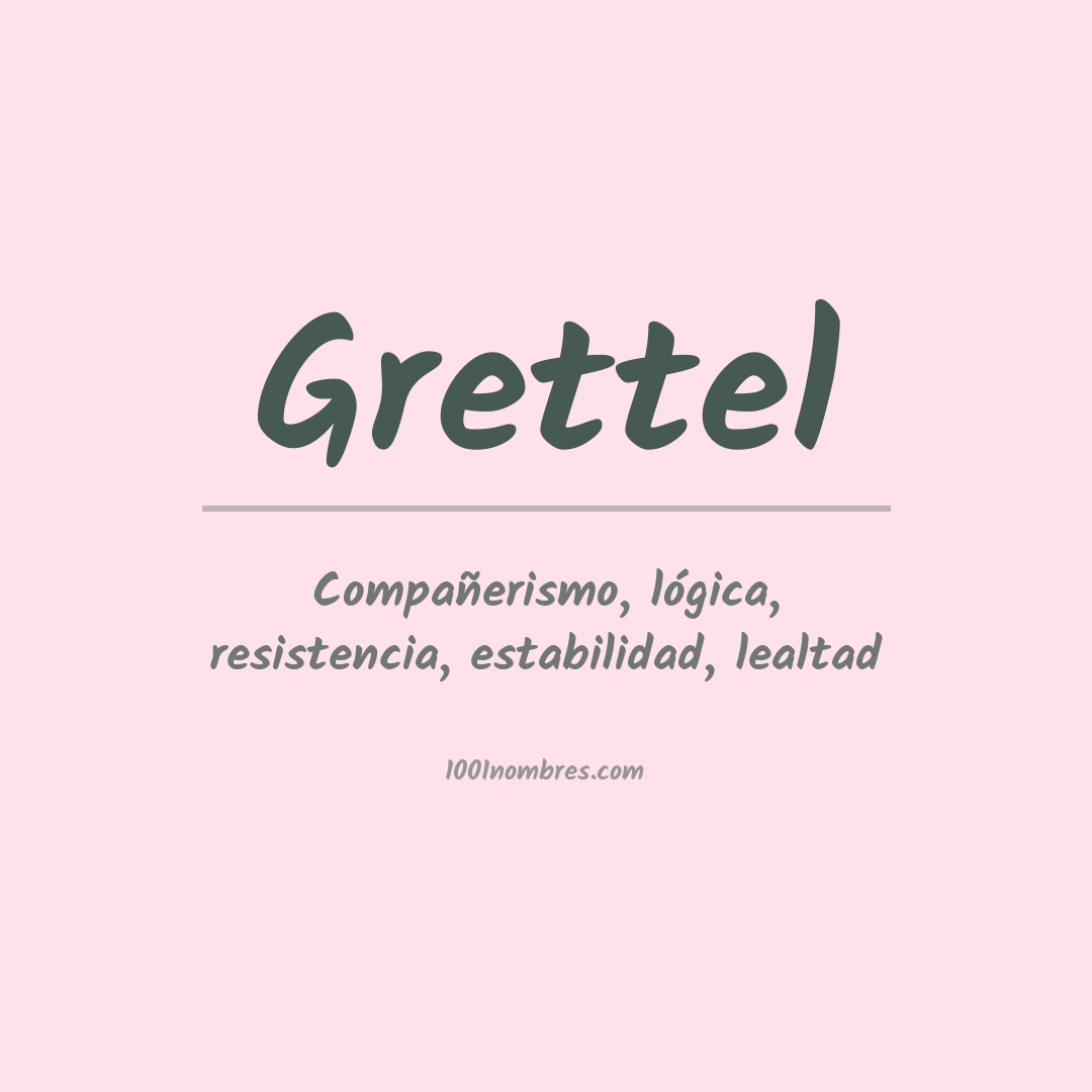 Significado del nombre Grettel Significado del nombre Grettel