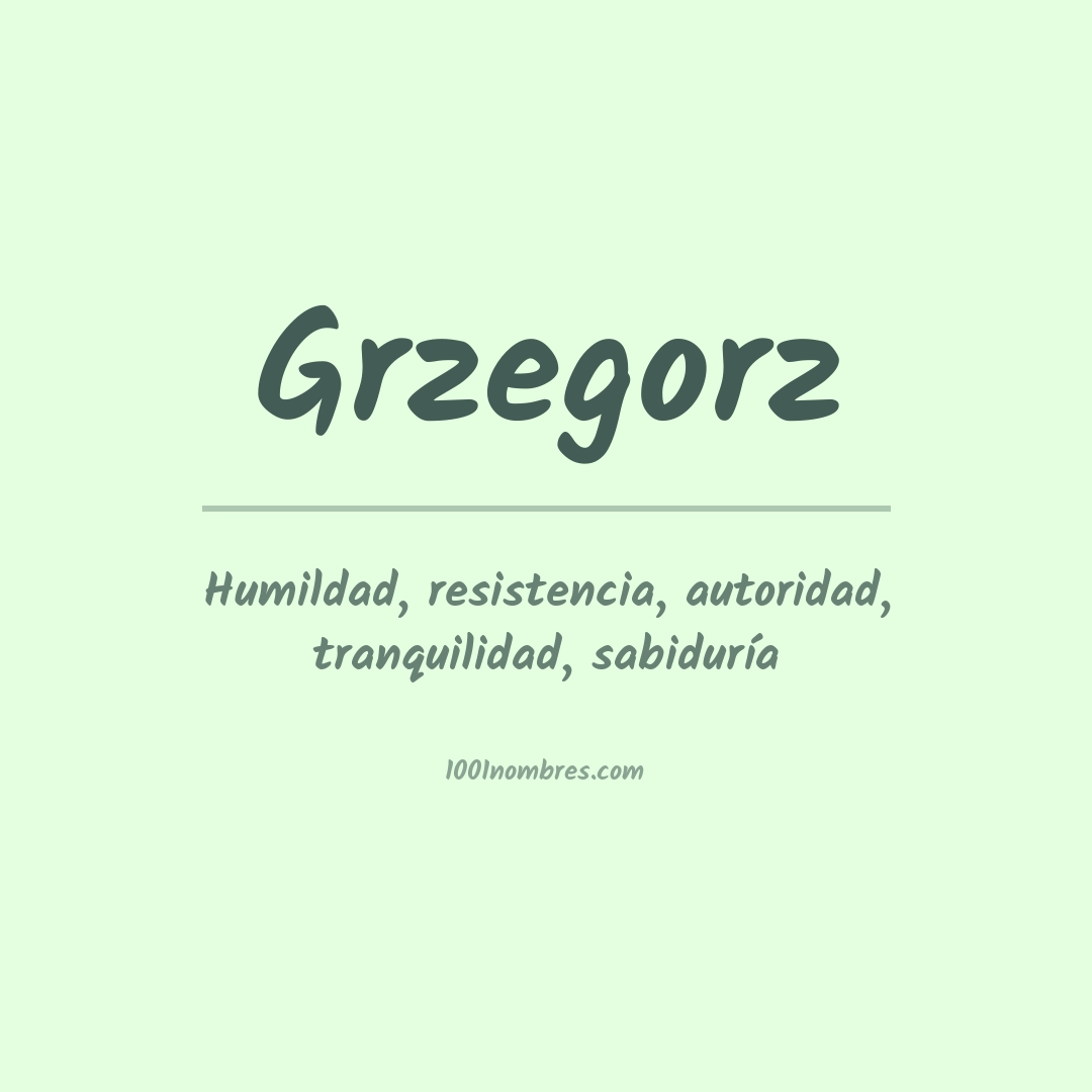 Significado del nombre Grzegorz Significado del nombre Grzegorz