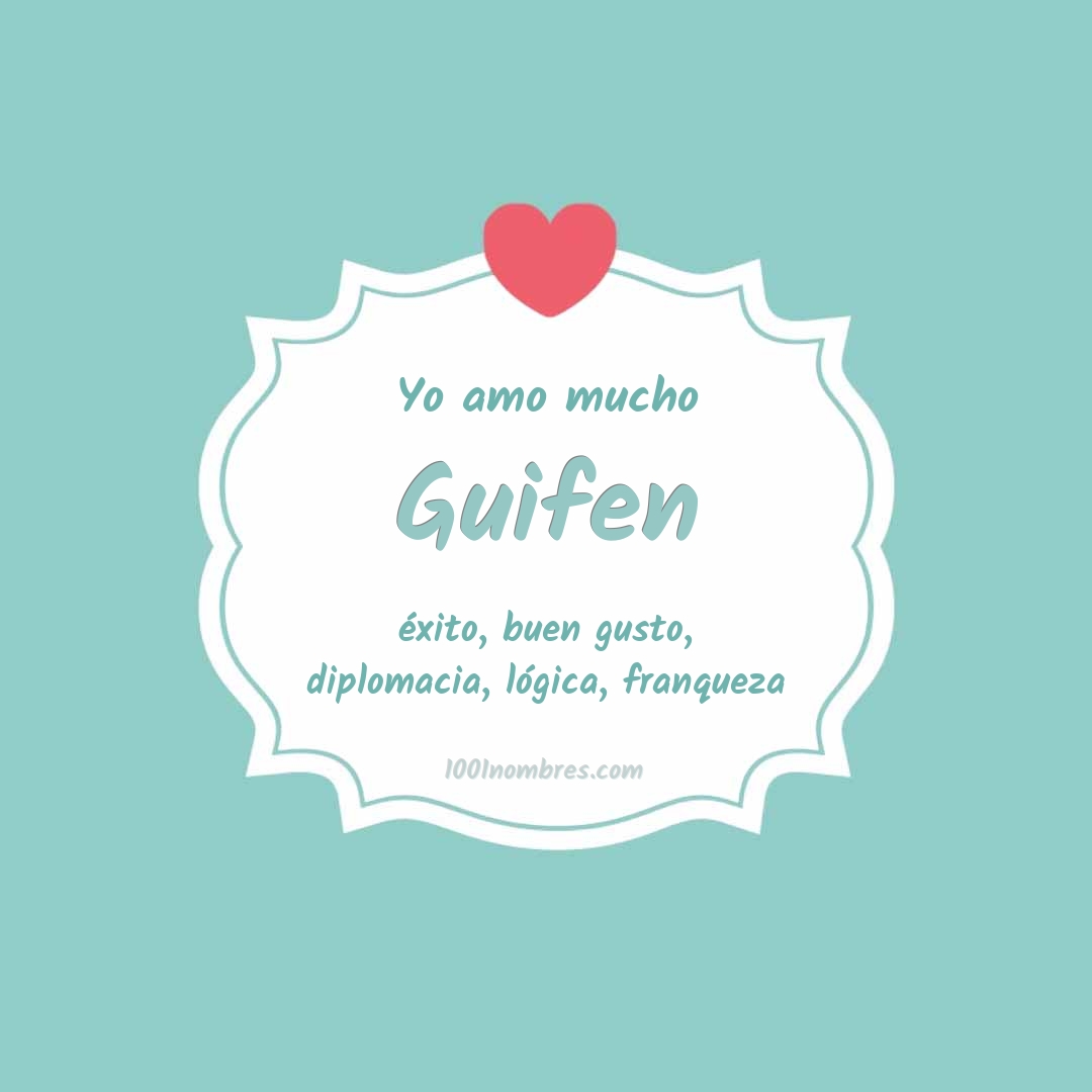 Yo amo mucho Guifen Yo amo mucho Guifen