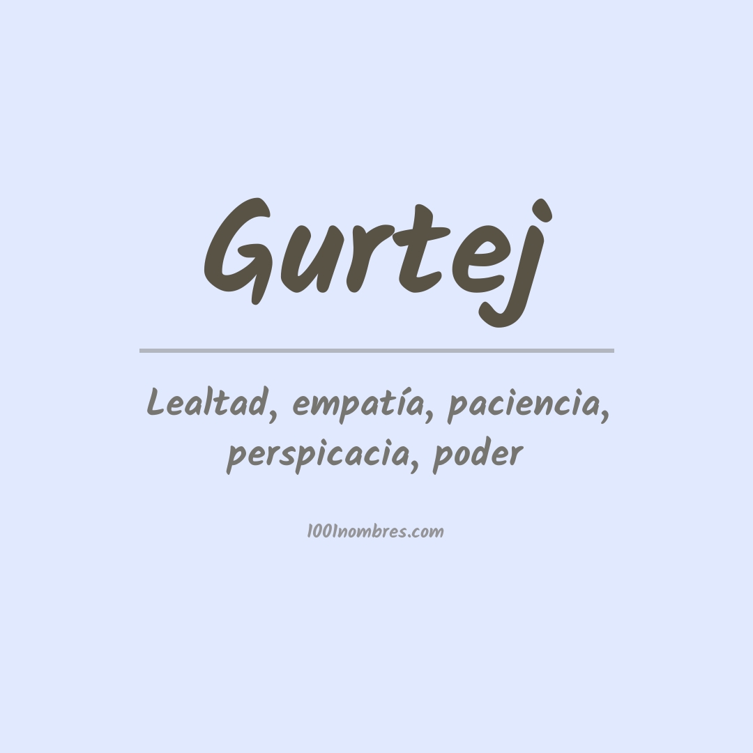 Significado del nombre Gurtej