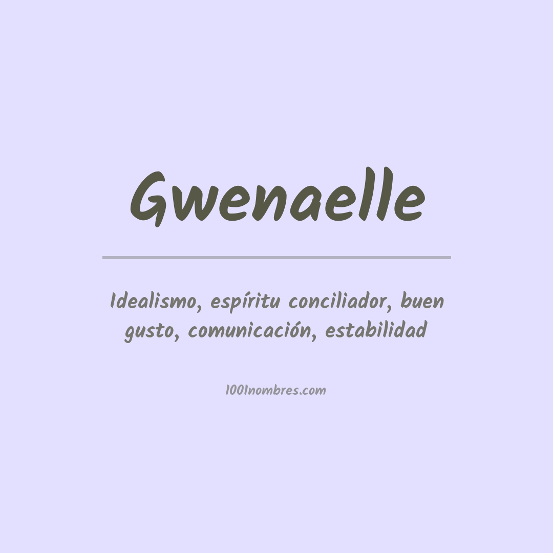 Significado del nombre Gwenaelle