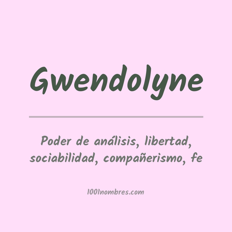 Significado del nombre Gwendolyne Significado del nombre Gwendolyne