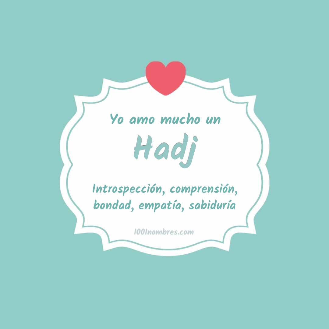 Yo amo mucho Hadj Yo amo mucho Hadj