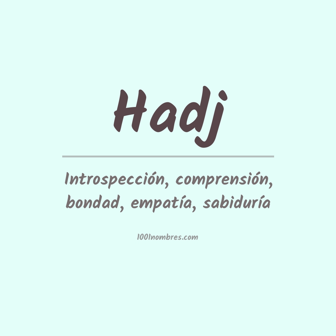 Significado del nombre Hadj Significado del nombre Hadj