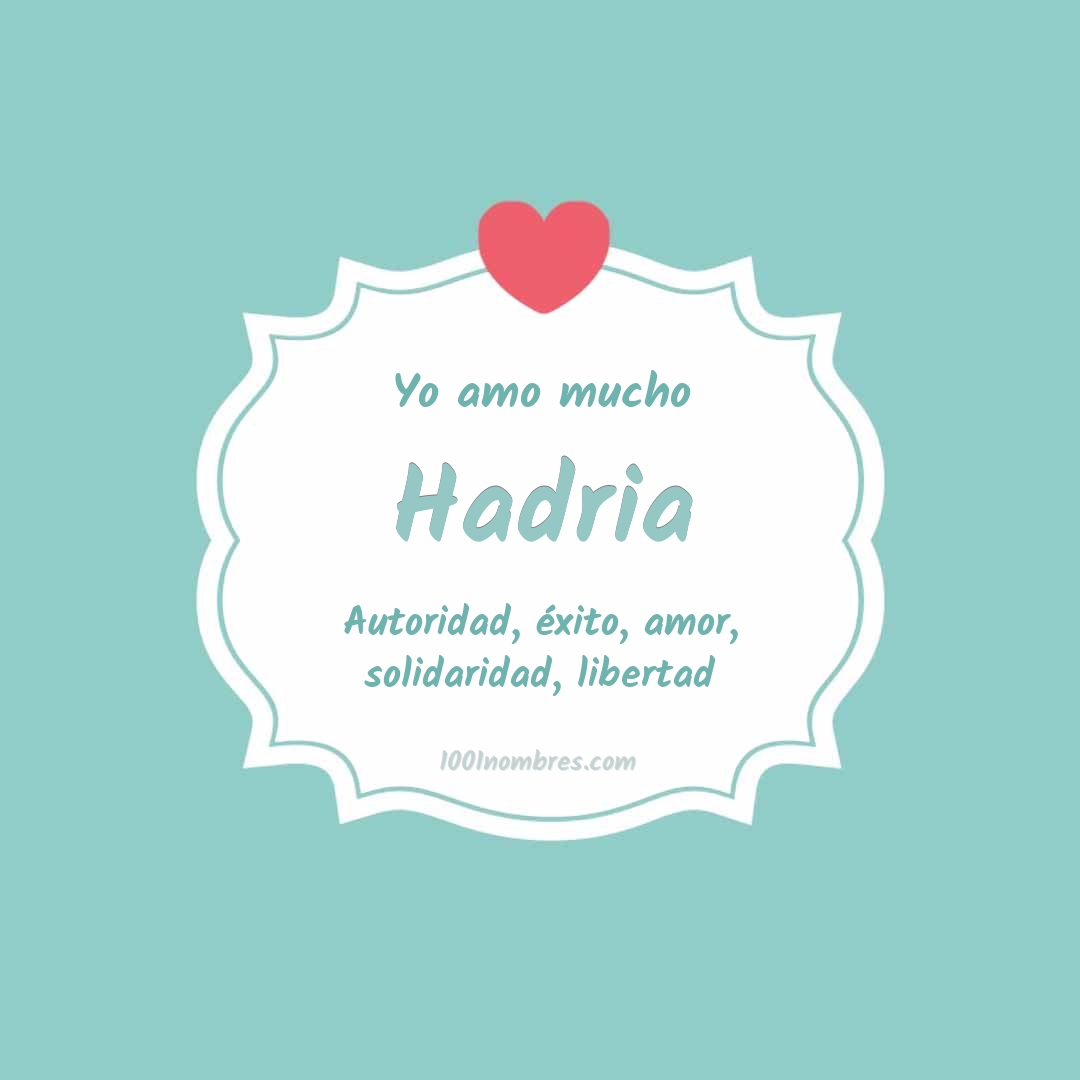 Yo amo mucho Hadria