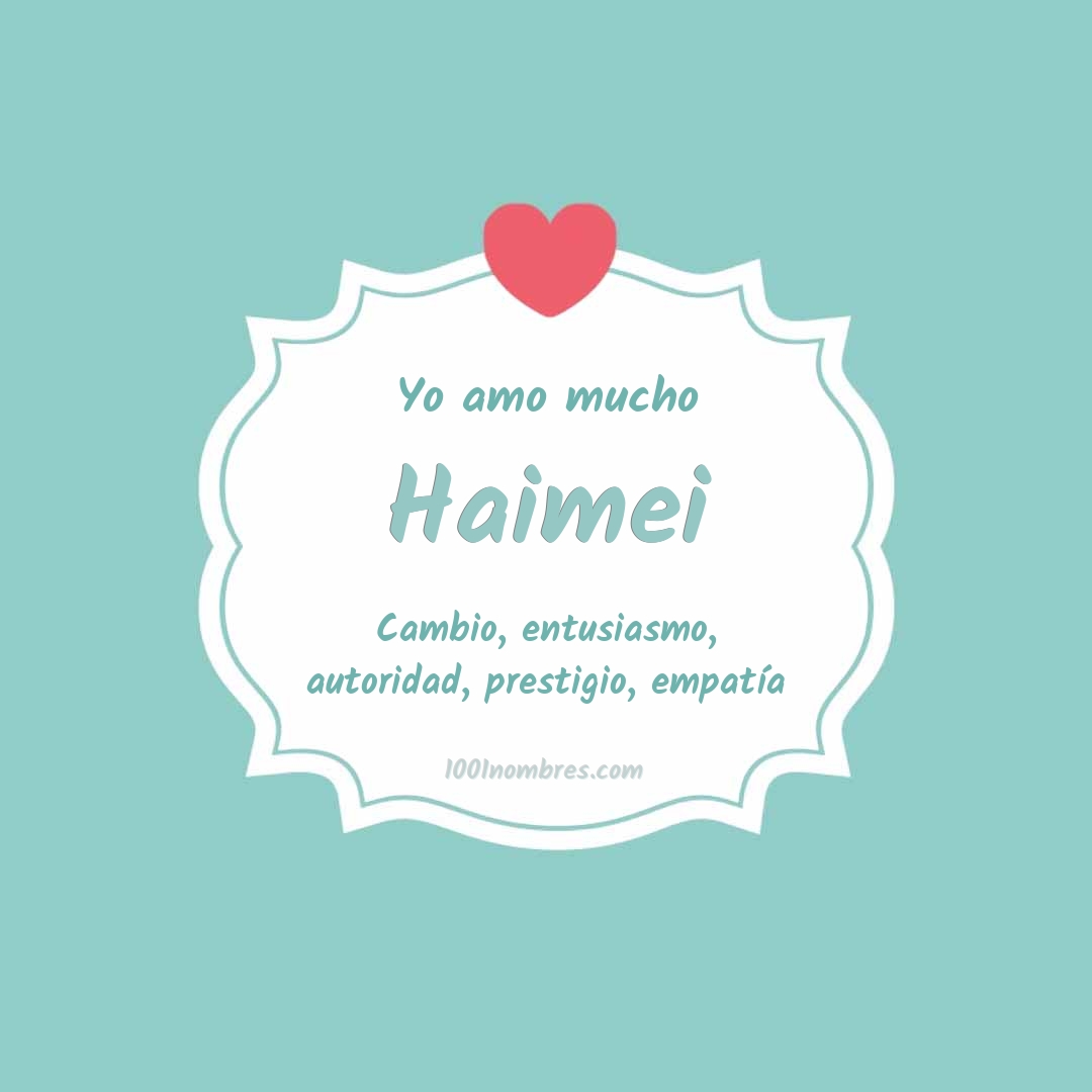 Yo amo mucho Haimei