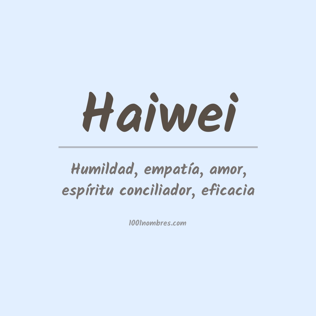 Significado del nombre Haiwei