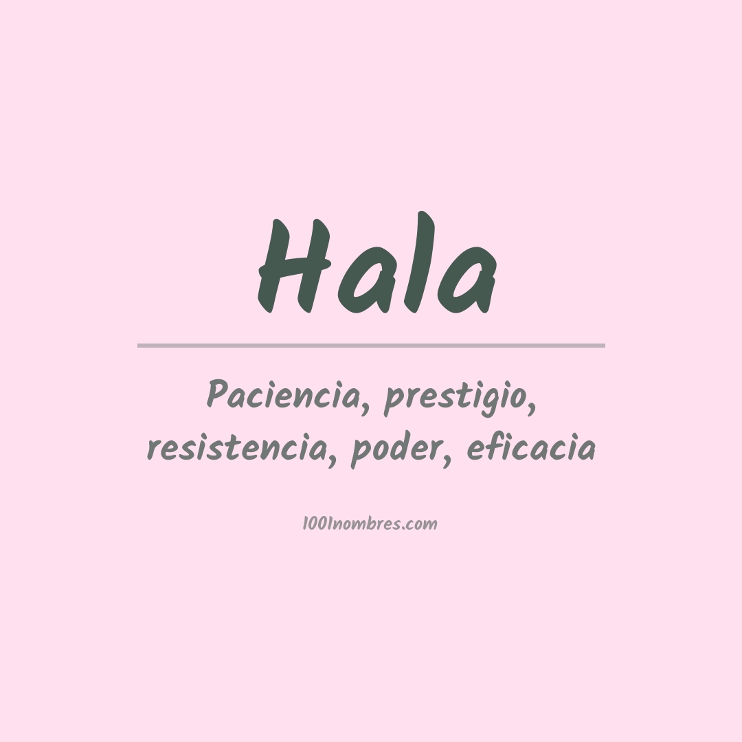 Significado del nombre Hala