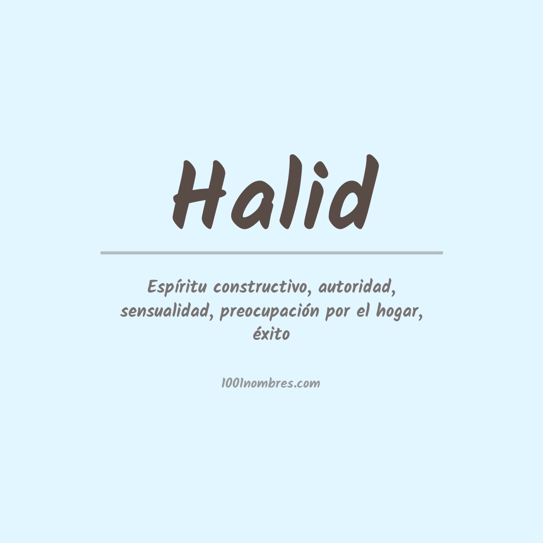 Significado del nombre Halid Significado del nombre Halid