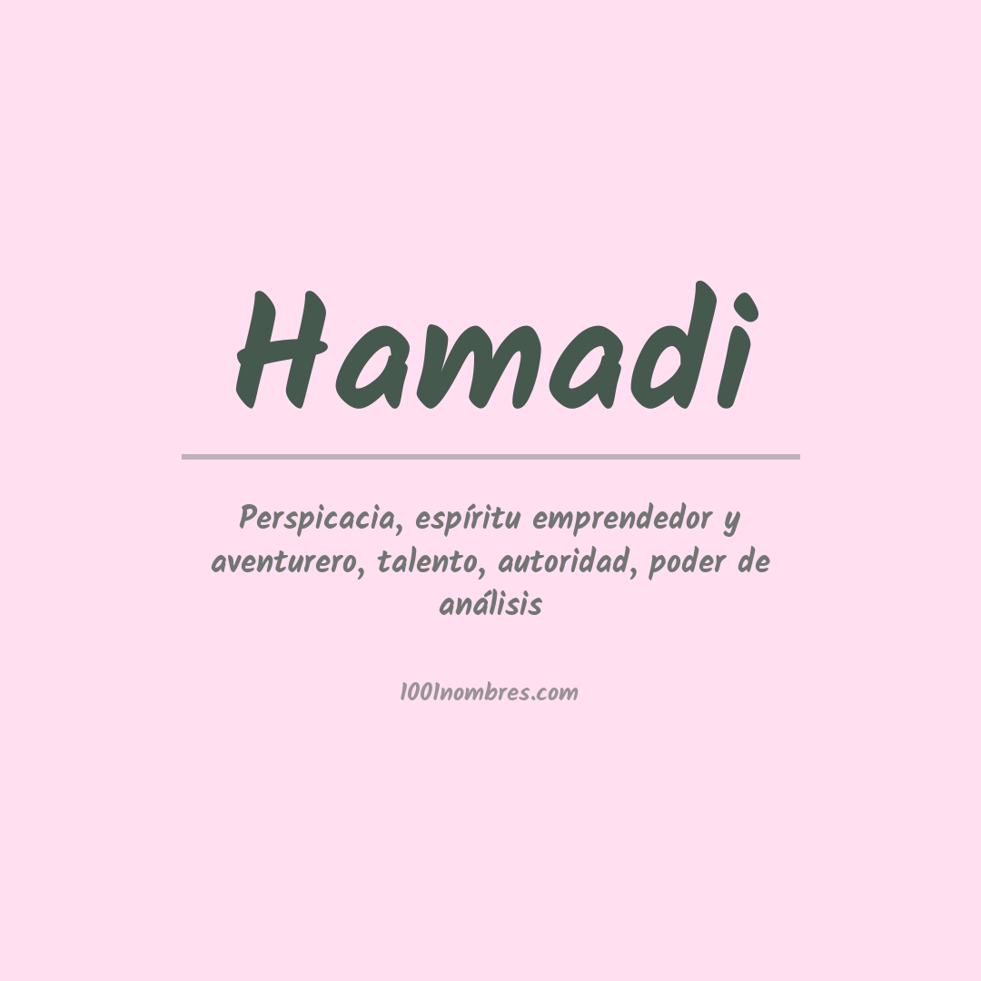 Significado del nombre Hamadi Significado del nombre Hamadi
