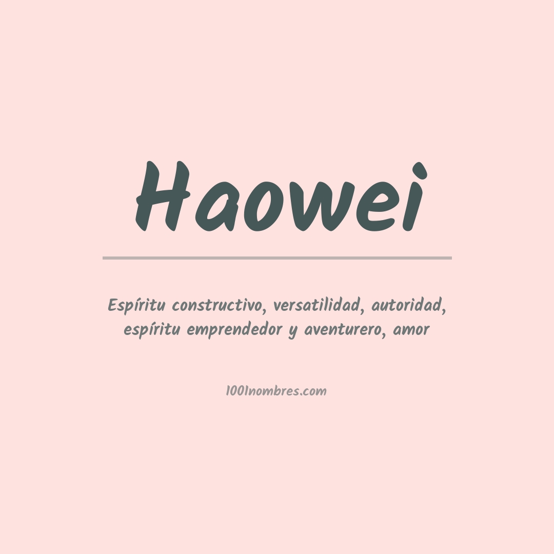 Significado del nombre Haowei Significado del nombre Haowei