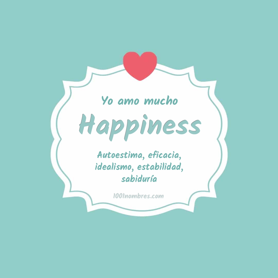 Yo amo mucho Happiness Yo amo mucho Happiness