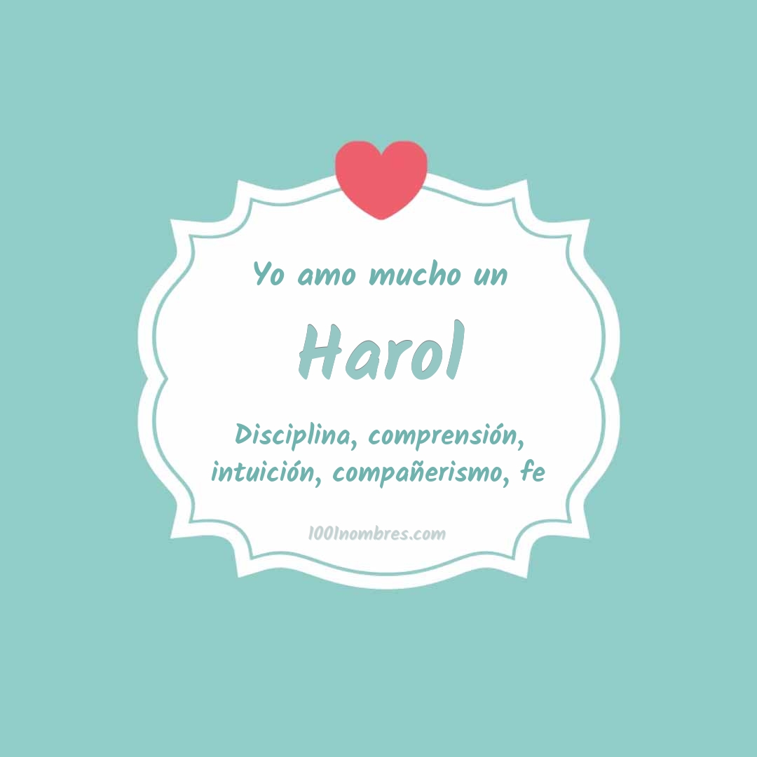 Yo amo mucho Harol Yo amo mucho Harol