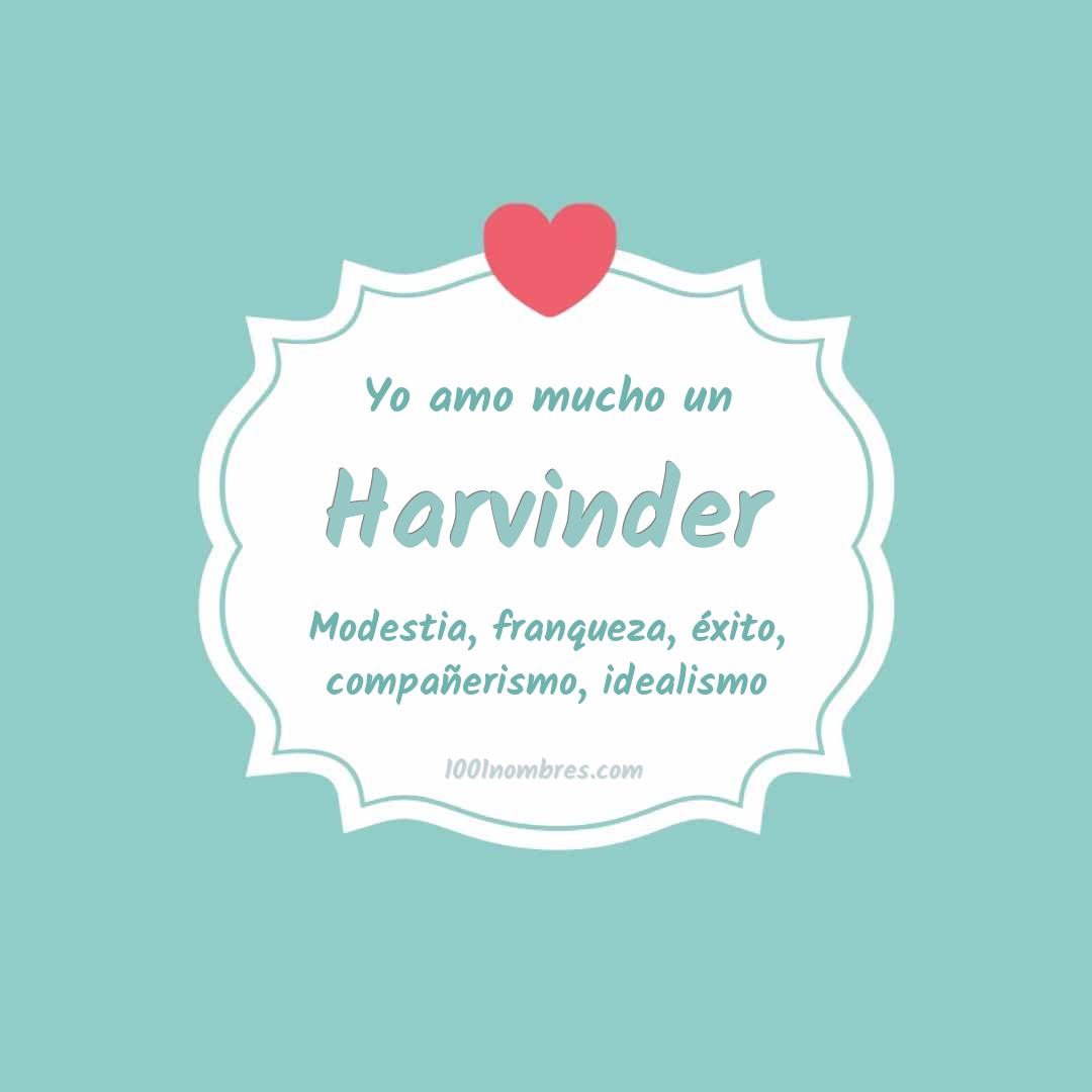 Yo amo mucho Harvinder