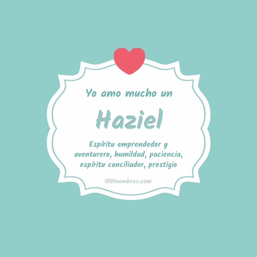 Yo amo mucho Haziel