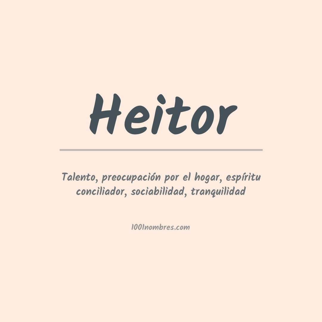 Significado del nombre Heitor