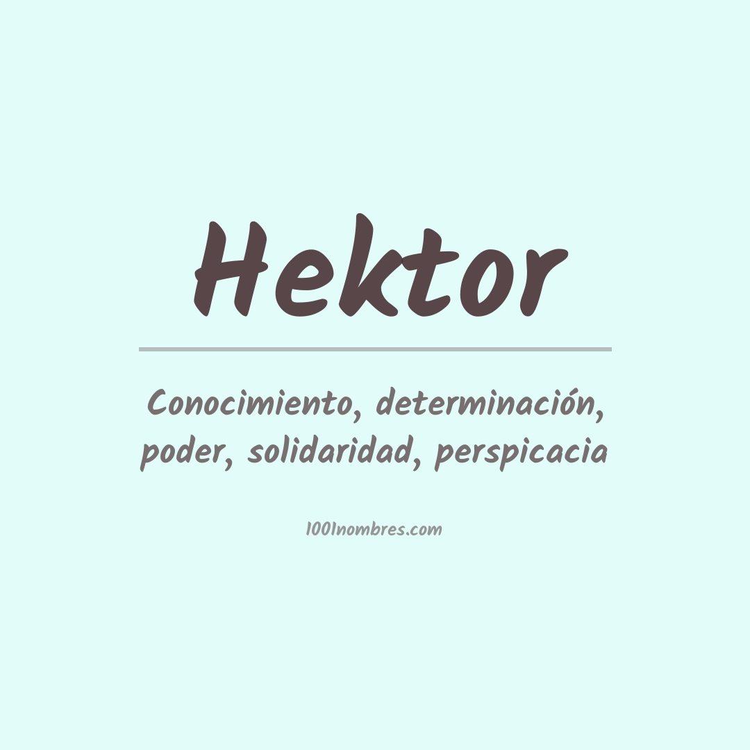 Significado del nombre Hektor