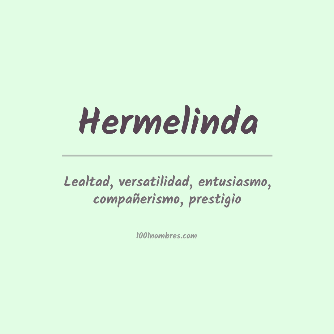 Significado del nombre Hermelinda