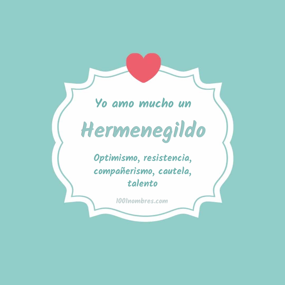 Yo amo mucho Hermenegildo Yo amo mucho Hermenegildo