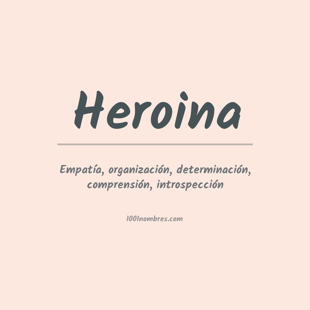 Significado del nombre Heroina