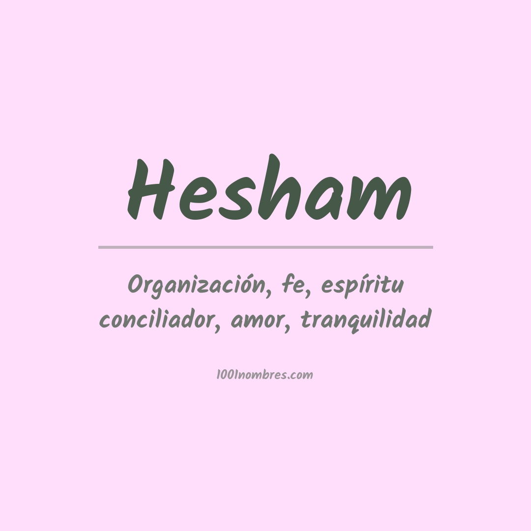 Significado del nombre Hesham