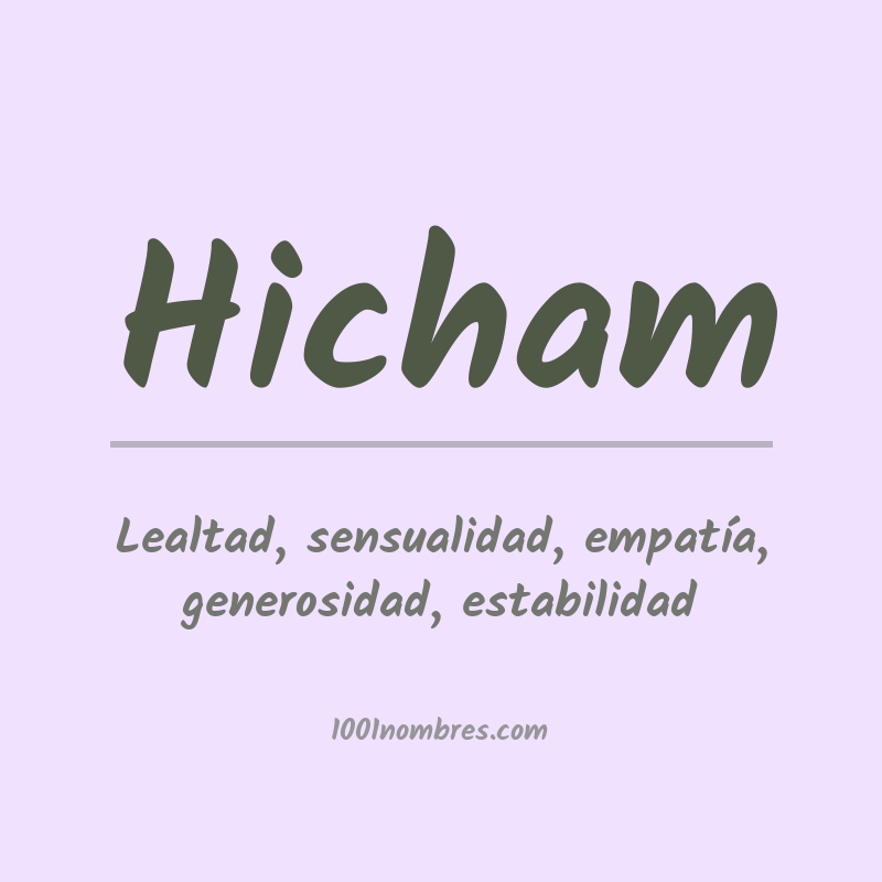 Significado del nombre Hicham