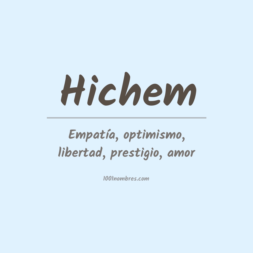 Significado del nombre Hichem