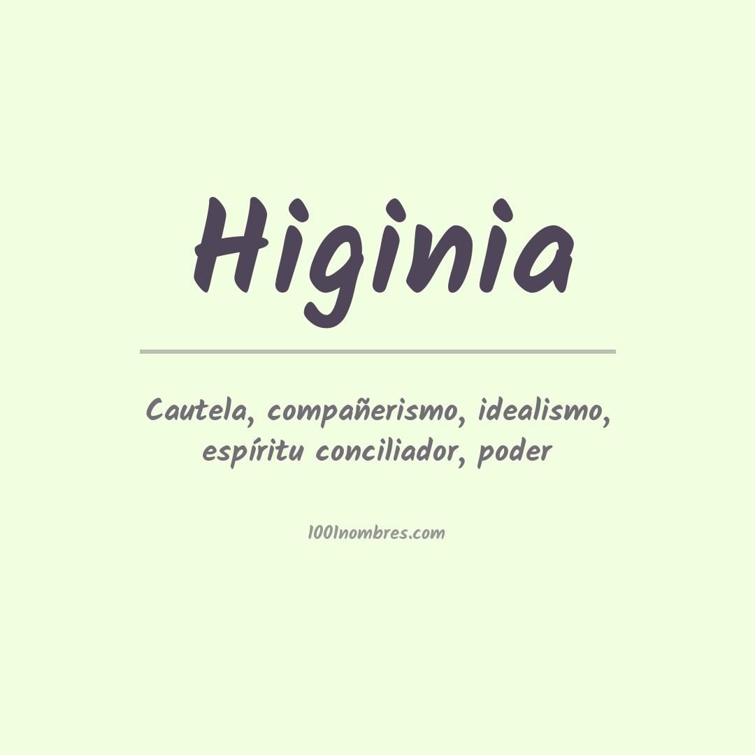 Significado del nombre Higinia Significado del nombre Higinia