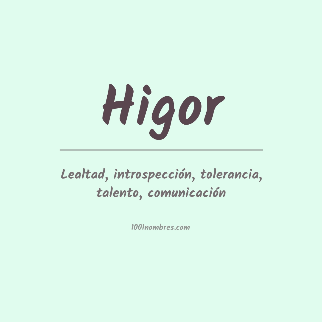 Significado del nombre Higor