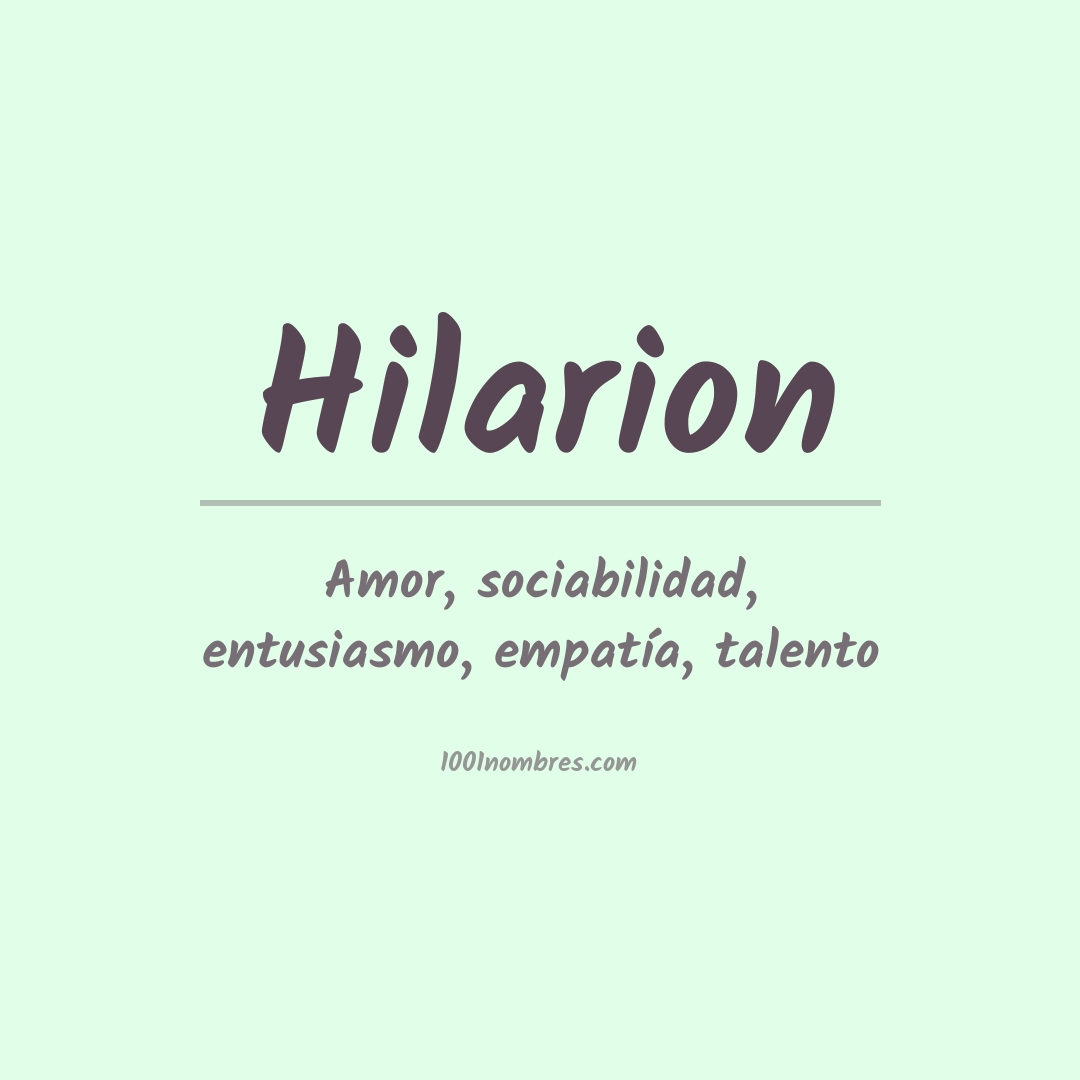 Significado del nombre Hilarion Significado del nombre Hilarion