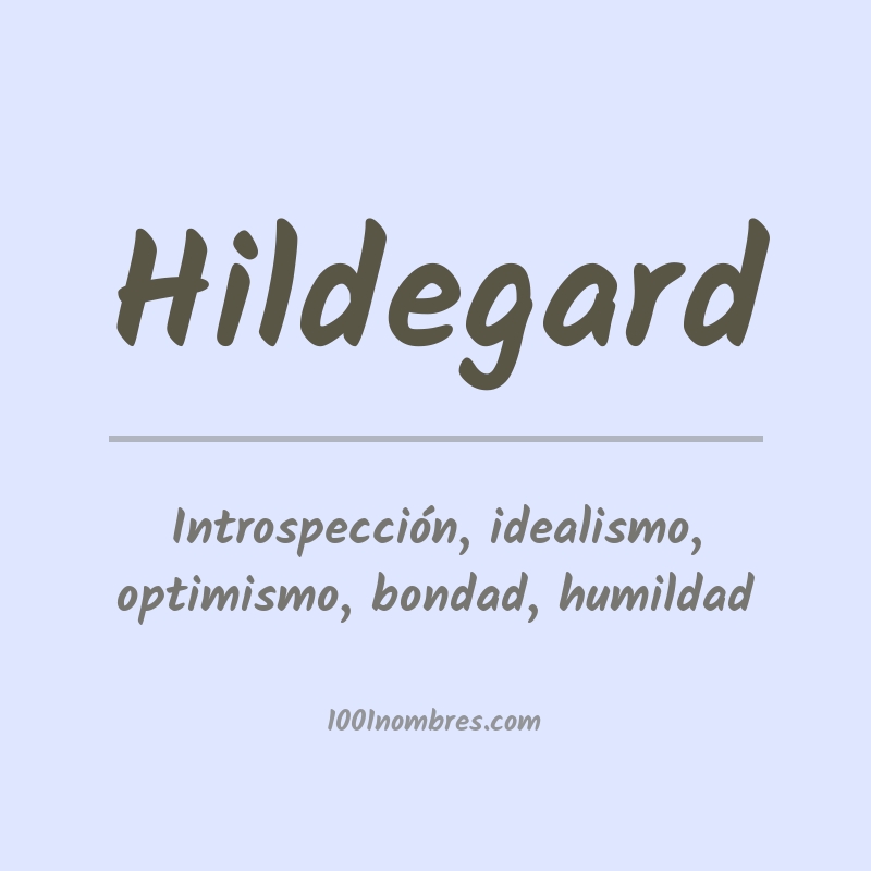 Significado del nombre Hildegard Significado del nombre Hildegard
