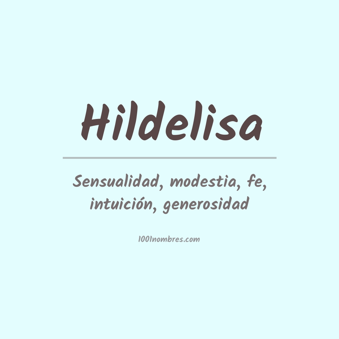 Significado del nombre Hildelisa Significado del nombre Hildelisa