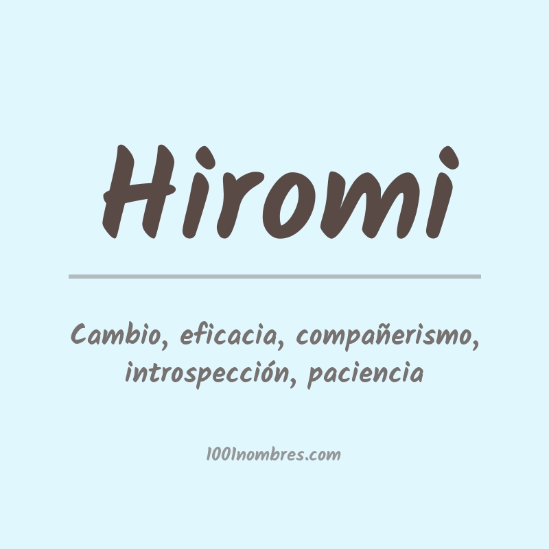 Significado del nombre Hiromi Significado del nombre Hiromi