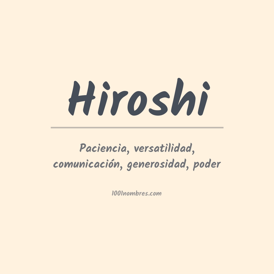Significado del nombre Hiroshi