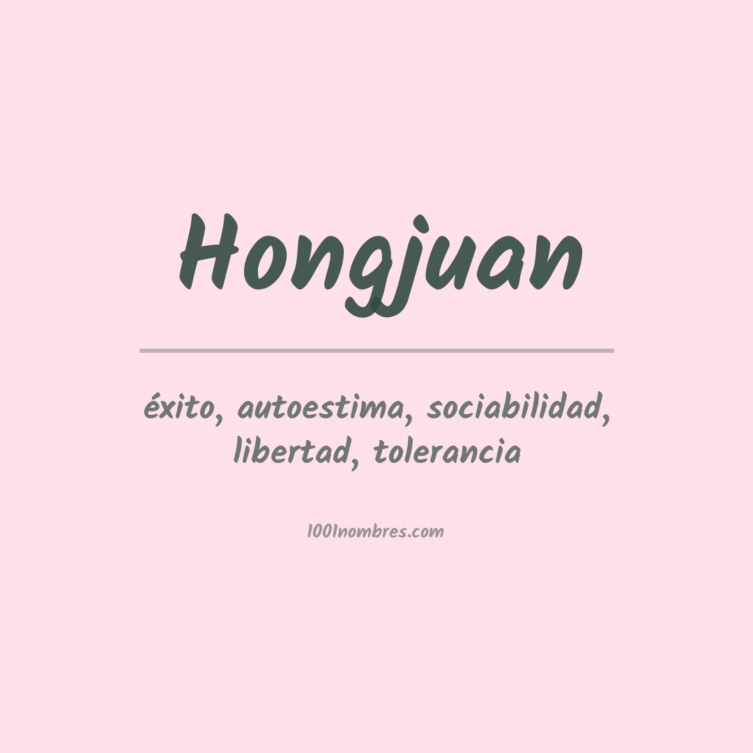 Significado del nombre Hongjuan Significado del nombre Hongjuan