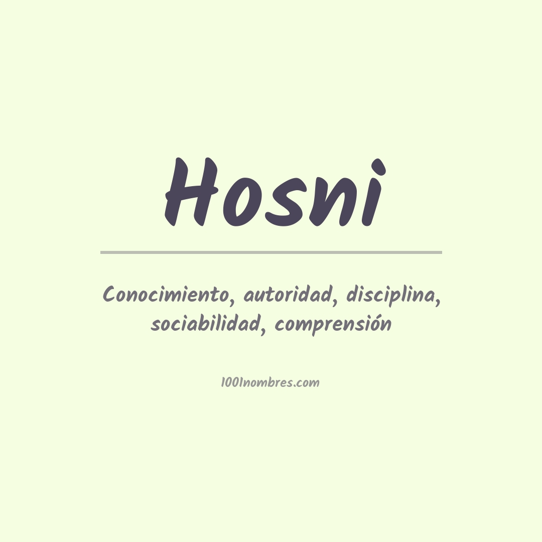 Significado del nombre Hosni Significado del nombre Hosni
