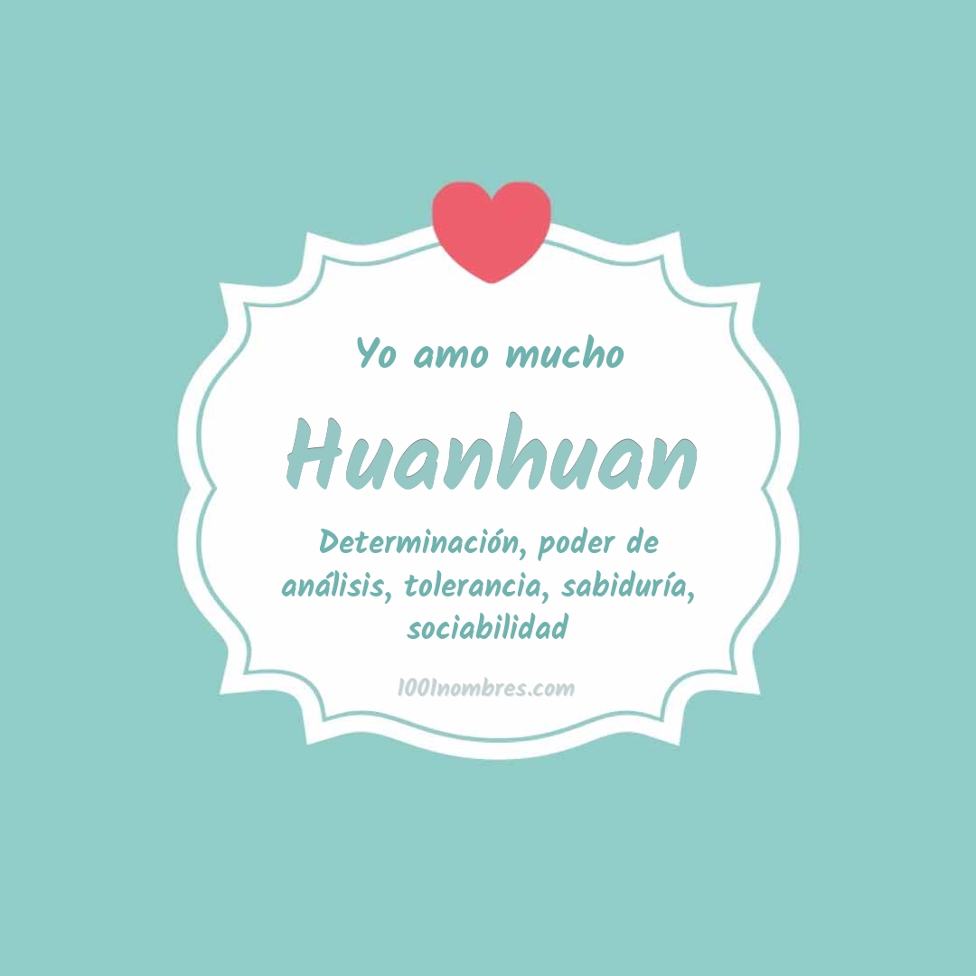 Yo amo mucho Huanhuan