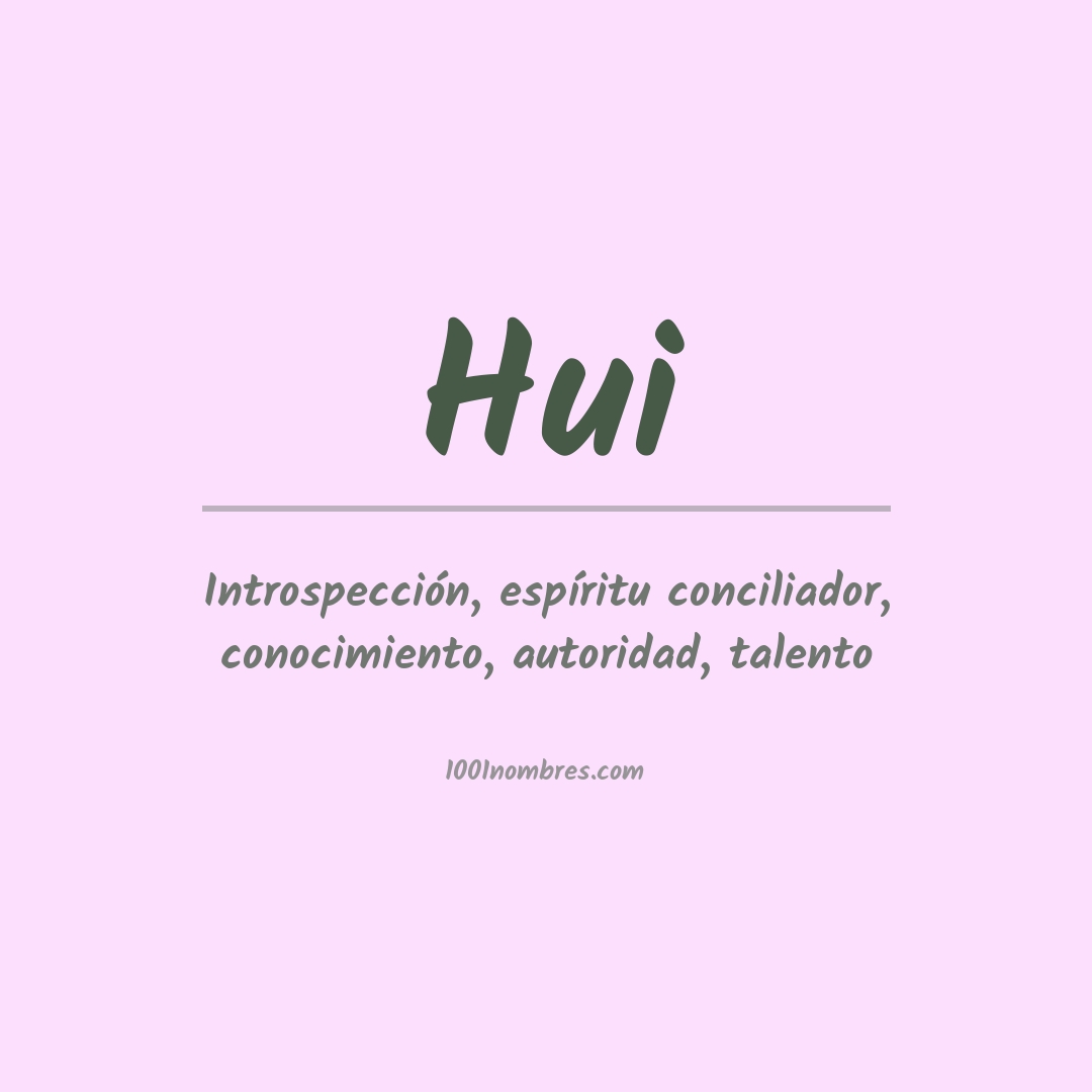 Significado del nombre Hui
