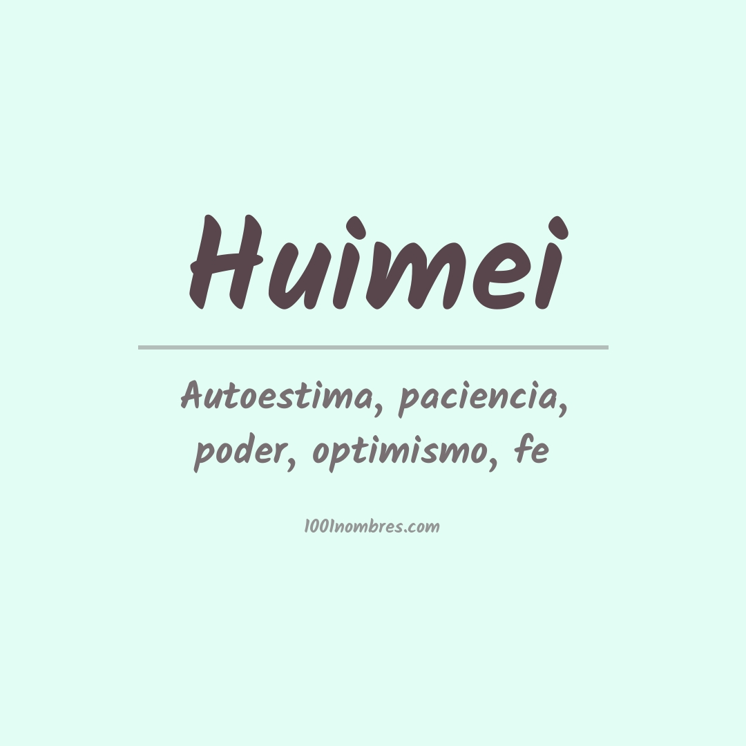 Significado del nombre Huimei