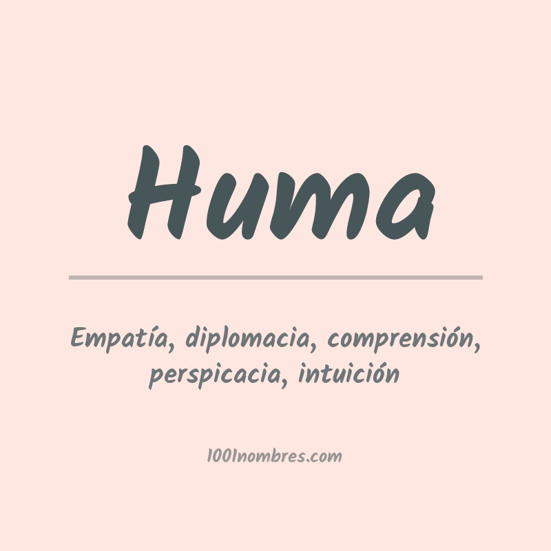 Significado del nombre Huma Significado del nombre Huma