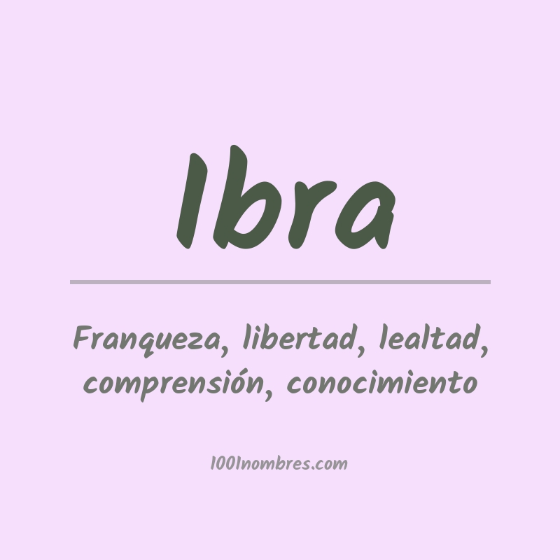 Significado del nombre Ibra Significado del nombre Ibra
