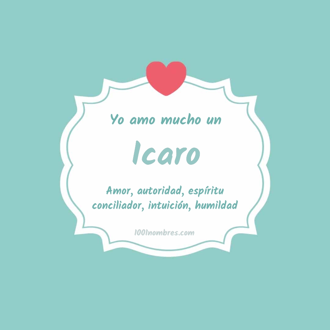 Yo amo mucho Icaro