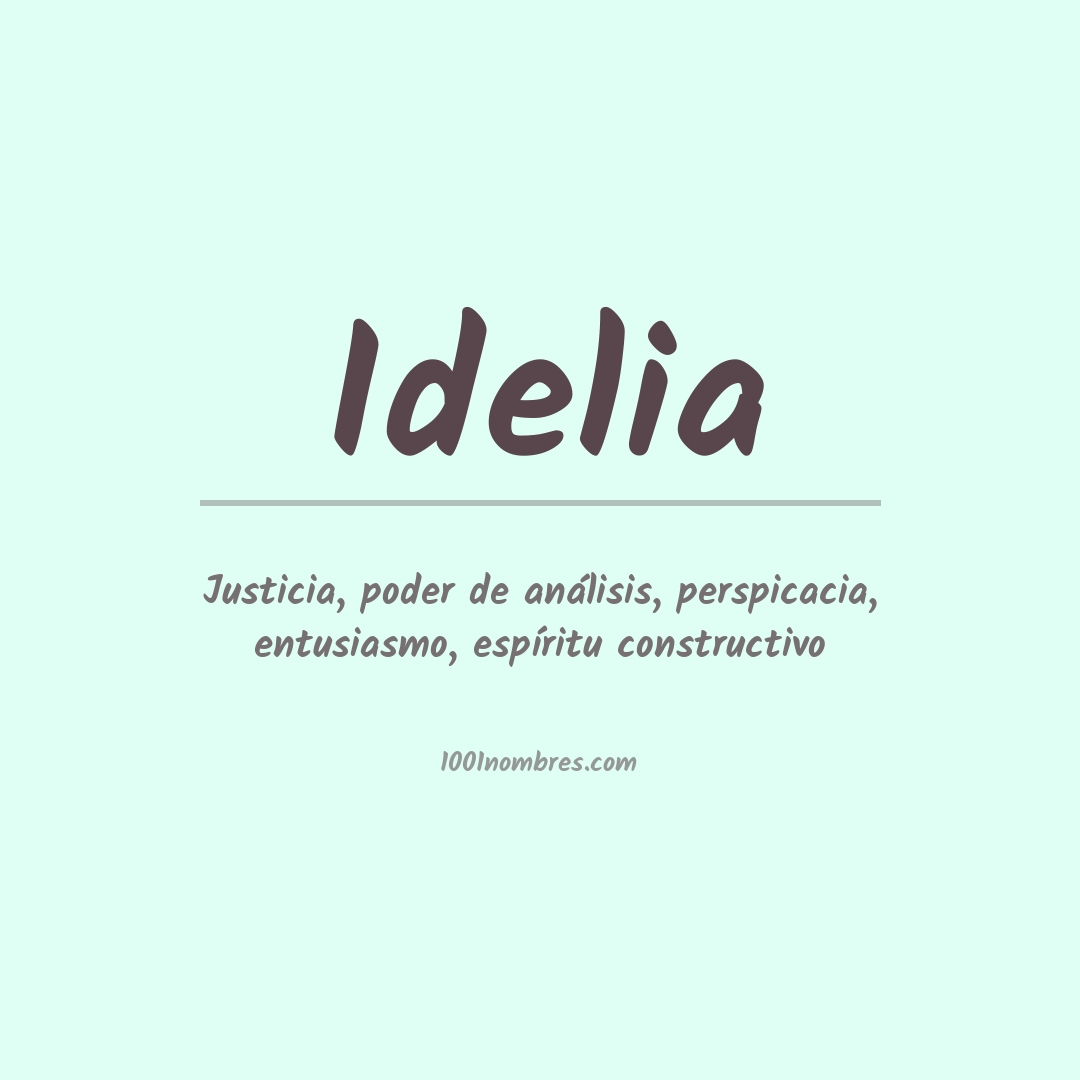 Significado del nombre Idelia